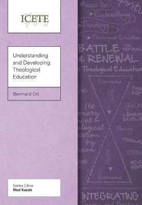 Understanding and Developing Theological Education - Bernhard Ott - cover