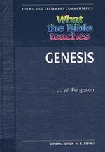 What the Bible Teaches - Genesis
