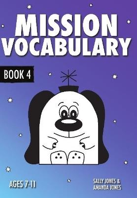 Mission Spelling: Book 4 - Sally Jones,Amanda Jones - cover