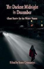 The Darkest Midnight in December: Ghost Stories for the Winter Season