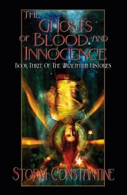 The Ghosts of Blood and Innocence - Storm Constantine - cover