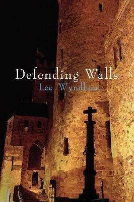 Defending Walls - Lee Wyndham - cover