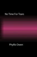 No Time for Tears - Phyllis Owen - cover