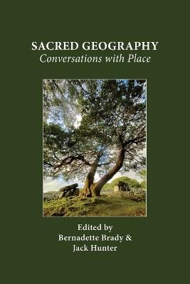 Sacred Geography: Conversations with Place - cover