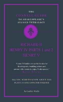 The Connell Guide to Shakespeare's Second Tetralogy - Cedric Watts - cover