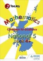 TeeJay Mathematics CfE Level 4+ - James Cairns,James Geddes,Thomas Strang - cover
