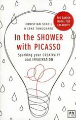 In the Shower with Picasso: Sparking Your Creativity and Imagination