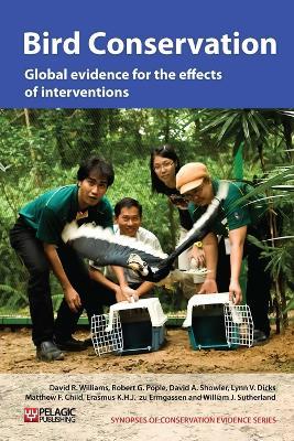 Bird Conservation: Global evidence for the effects of interventions - David R. Williams,Robert G. Pople,David A. Showler - cover