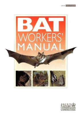 Bat Workers' Manual - Tony Mitchell-Jones,Andrew McLeish - cover