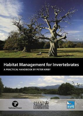 Habitat Management for Invertebrates: A practical handbook - Peter Kirby - cover