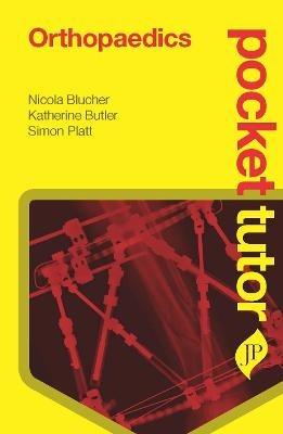 Pocket Tutor Orthopaedics - Nicola Blucher,Katherine Butler,Simon Platt - cover