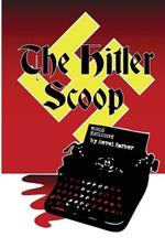 The Hitler Scoop: Hunt for Fuhrer's Body