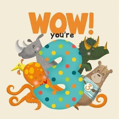 WOW! You're Three birthday book - Lucy Tapper - cover
