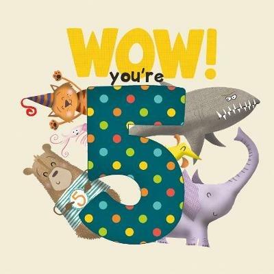WOW! You're Five birthday book - Lucy Tapper - cover