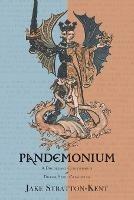 Pandemonium: A Discordant Concordance of Diverse Spirit Catalogues - Jake Stratton-Kent - cover