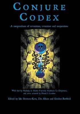 Conjure Codex 3: A Compendium of Invocation, Evocation, and Conjuration - cover