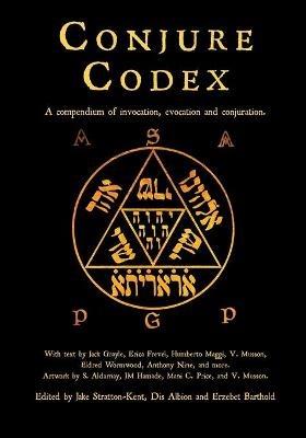 Conjure Codex 4: A Compendium of Invocation, Evocation, and Conjuration - cover
