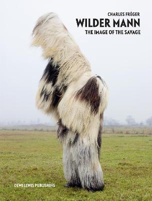 Wilder Mann: The image of the Savage - Charles Freger - cover