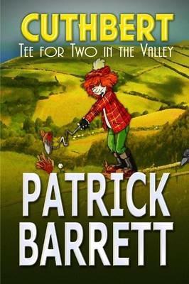 Tea for Two in the Valley (Cuthbert Book 3) - Patrick Barrett - cover