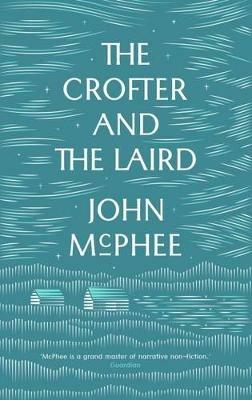 The Crofter And The Laird - John McPhee - cover