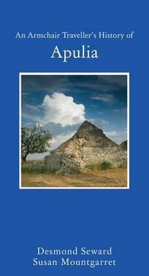 An Armchair Traveller's History of Apulia - Desmond Seward - cover