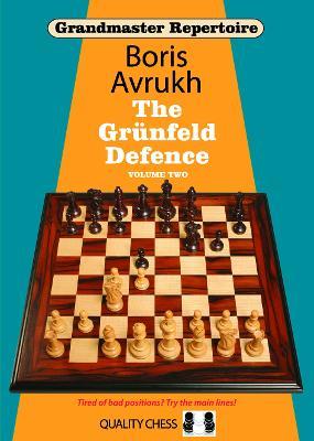 Grandmaster Repertoire 9 - The Grunfeld Defence Volume Two - Boris Avrukh - cover