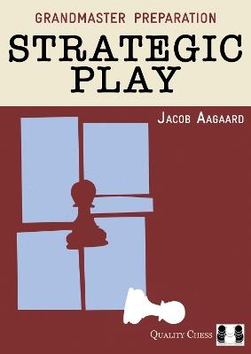 Strategic Play - Jacob Aagaard - cover