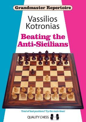 Beating the Anti-Sicilians - Vassilios Kotronias - cover