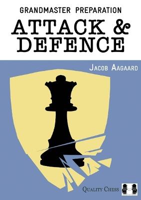 Attack & Defence - Jacob Aagaard - cover