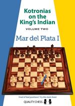 Kotronias on the King's Indian Volume II: Mar Del Planta I