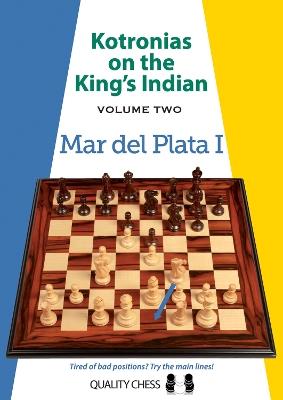 Kotronias on the King's Indian Volume II: Mar Del Planta I - Vassilios Kotronias - cover