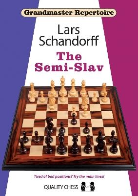 Grandmaster Repertoire 20 - The Semi-Slav - Lars Schandorff - cover