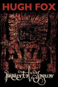 Immortal Jaguar - Hugh Fox - cover