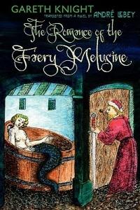 The Romance of the Faery Melusine - Gareth Knight,Andre Lebey - cover