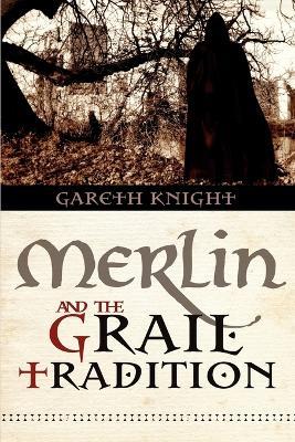 Merlin and the Grail Tradition - Gareth Knight - cover