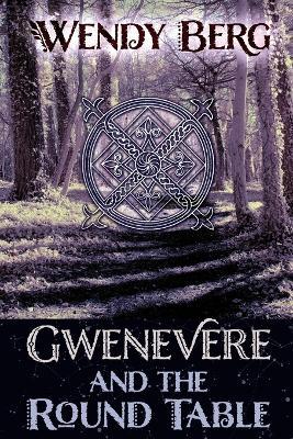 Gwenevere and the Round Table - Wendy Berg - cover
