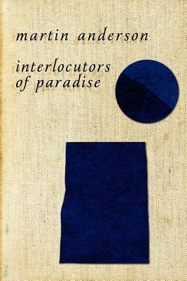 Interlocutors of Paradise - Martin Anderson - cover