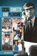 Social Domestic and Pleasure: Volume I