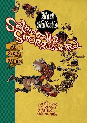Salmonella Smorgasbord: A Collection of Crimes Against Cartooning - Mark Stafford - cover