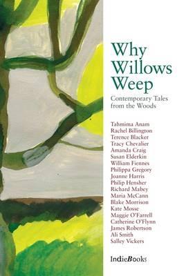 Why Willows Weep: Contemporary Tales from the Woods - cover