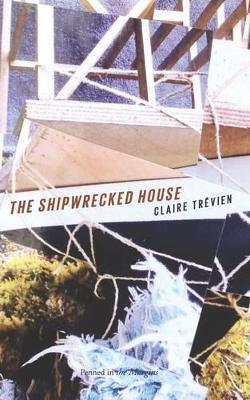 The Shipwrecked House - Claire Trevien - cover