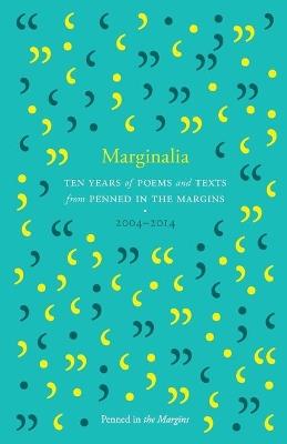 Marginalia: Ten Years of Poems and Texts from Penned in the Margins - cover