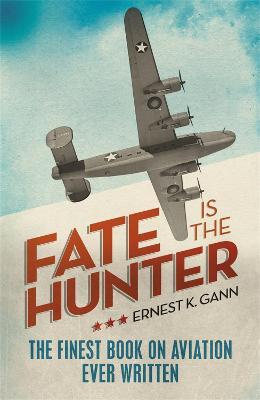 Fate is the Hunter - Ernest K Gann - cover