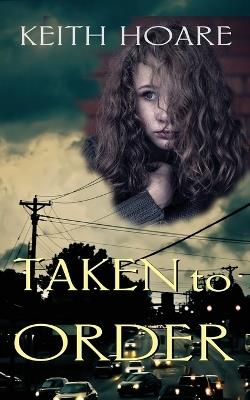 Taken To Order - Keith Hoare - cover
