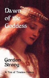 Dawn of the Goddess - Gordon Strong - cover