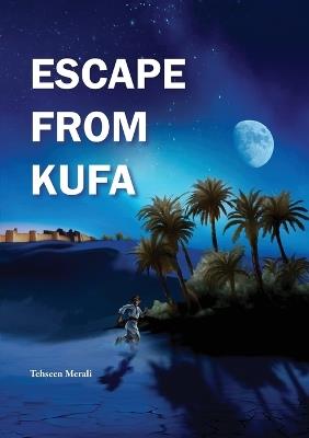 Escape From Kufa - Tehseen Merali - cover