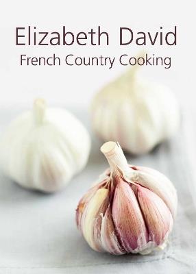 French Country Cooking - Elizabeth David - cover