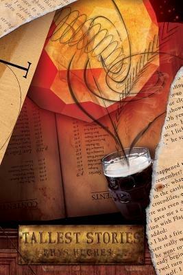 Tallest Stories (Paperback) - Rhys Hughes - cover