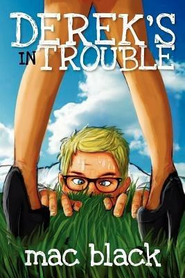 Derek's in Trouble - Mac Black - cover