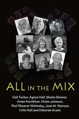 All in the Mix: Short Stories - Agnes Hall,Avner Kornblum,Vivien Johnson - cover
